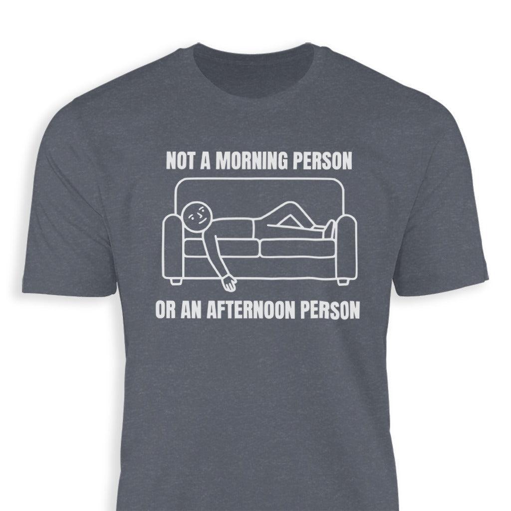 Not an Afternoon Person