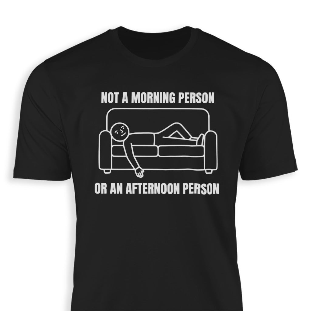 Not an Afternoon Person