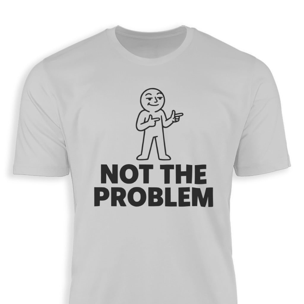 Not the Problem
