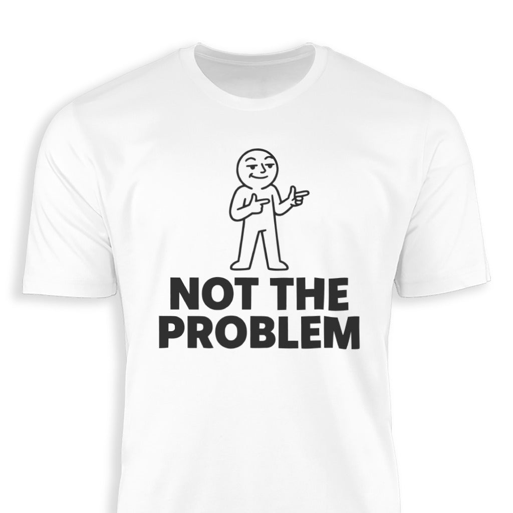 Not the Problem