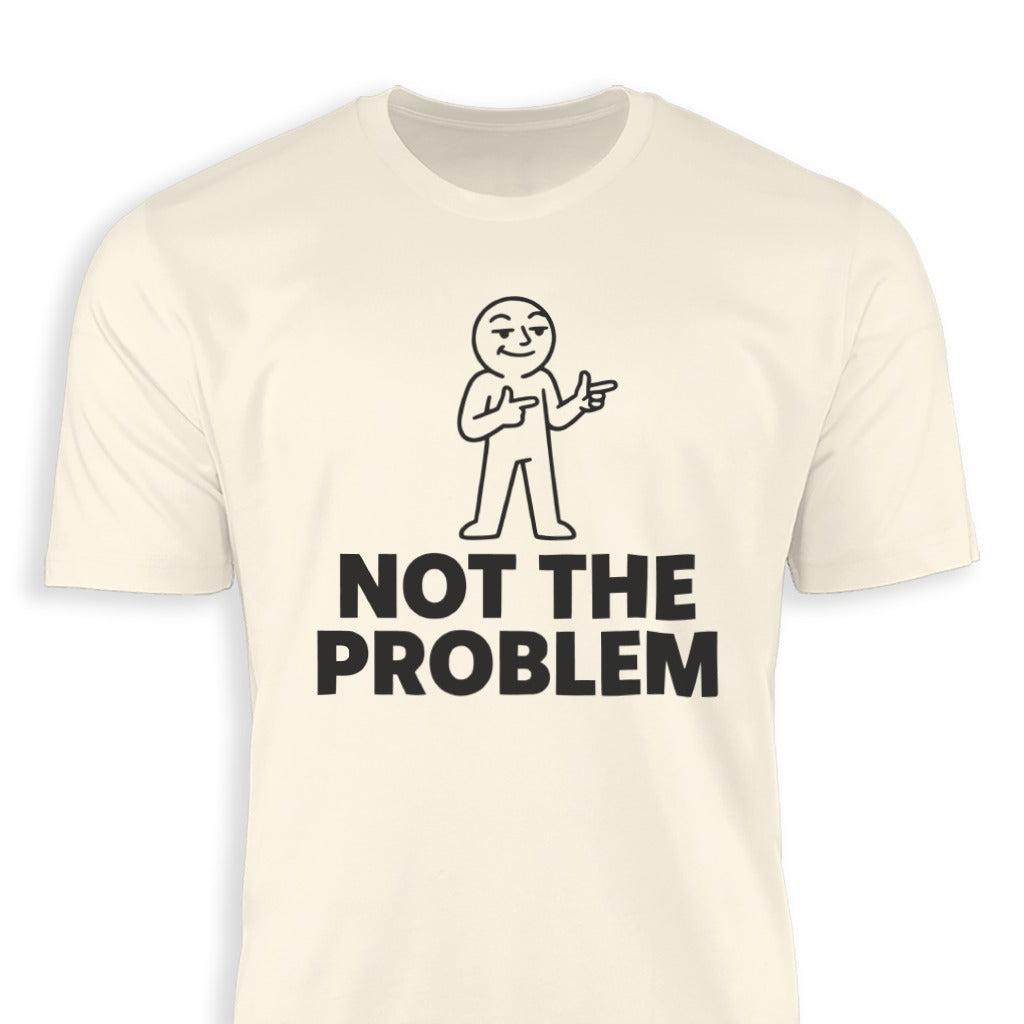 Not the Problem