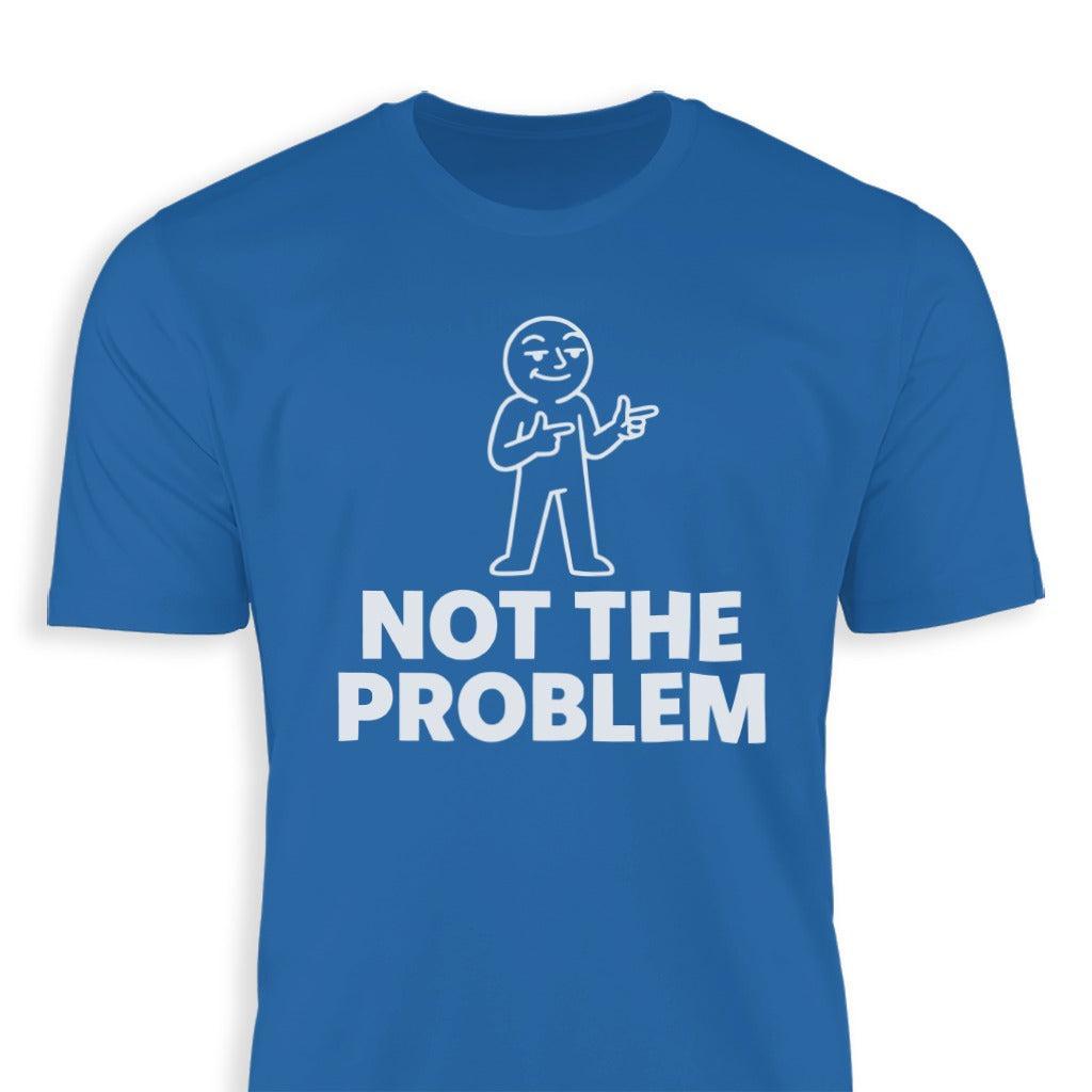 Not the Problem