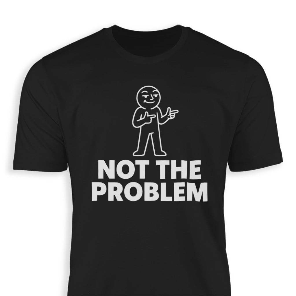 Not the Problem