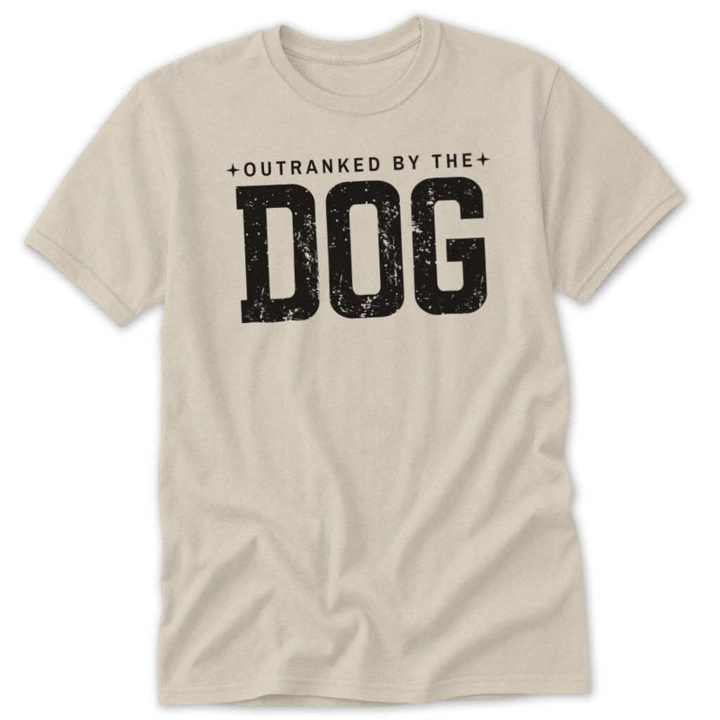 Outranked By The Dog Classic Tee