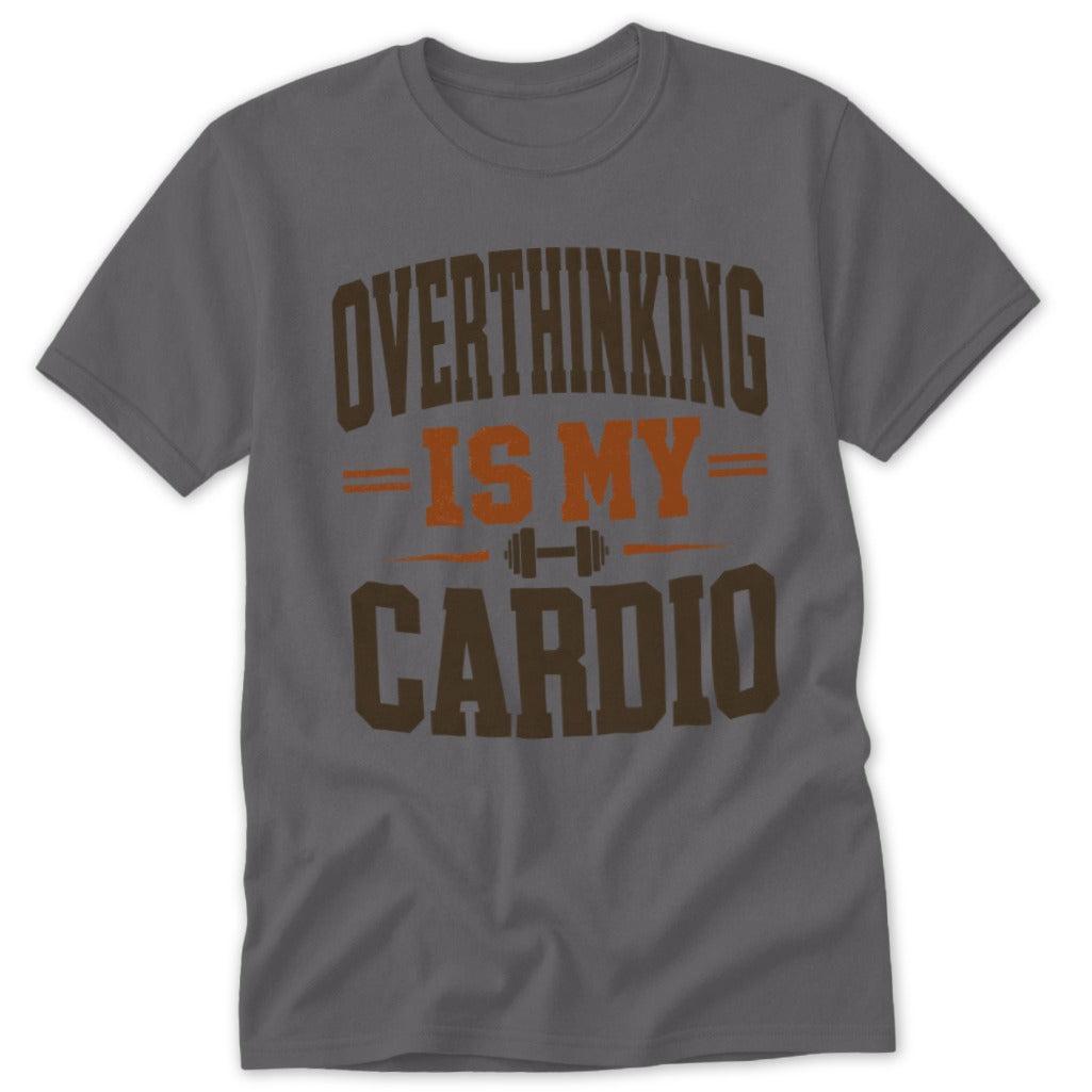 Overthinking Is My Cardio Classic Tee