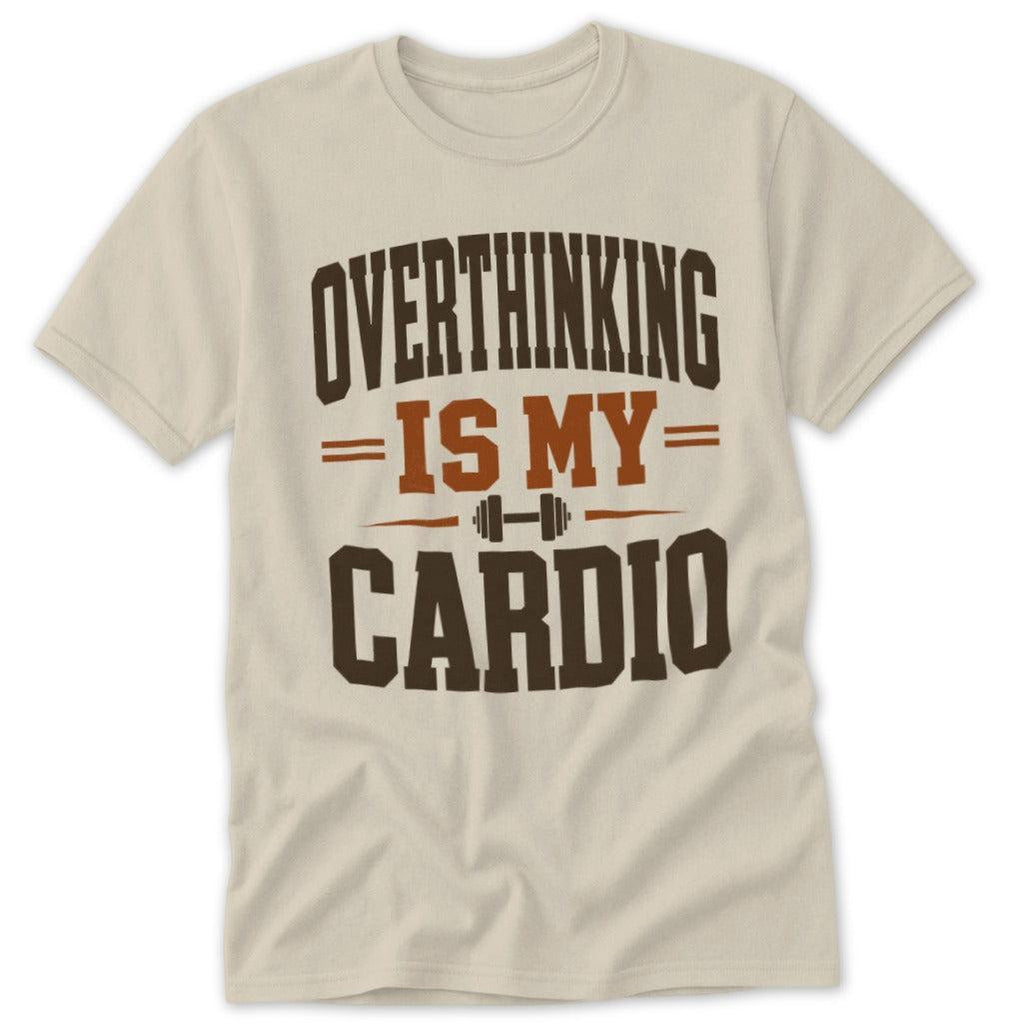 Overthinking Is My Cardio Classic Tee