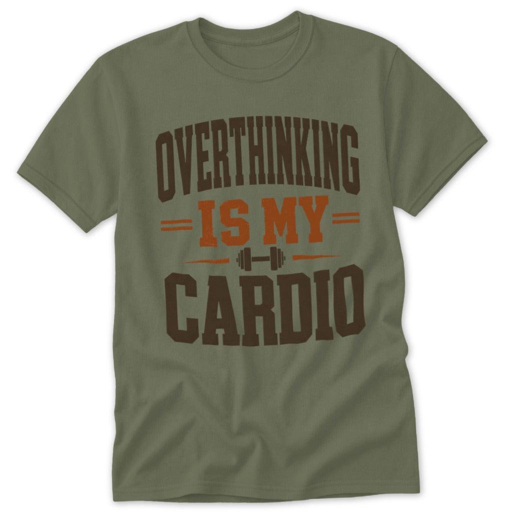 Overthinking Is My Cardio Tee
