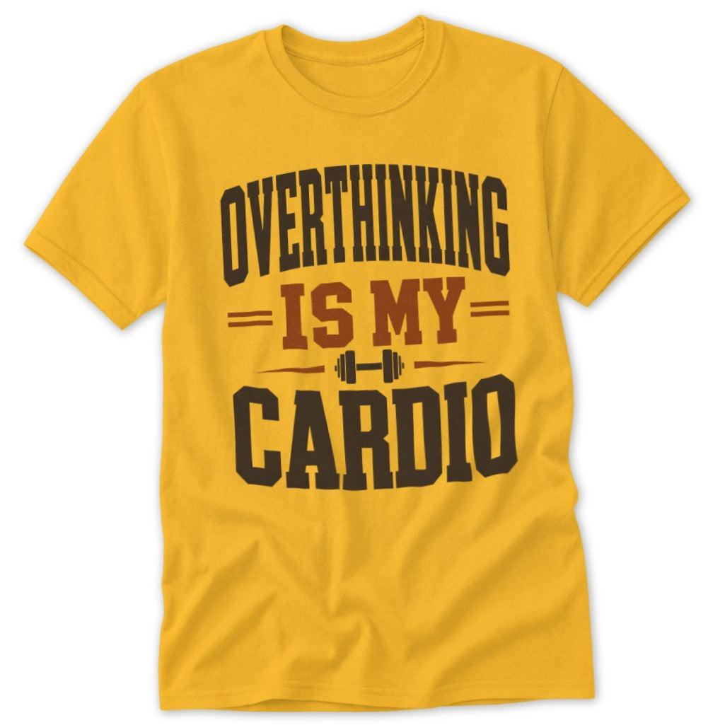 Overthinking Is My Cardio Tee