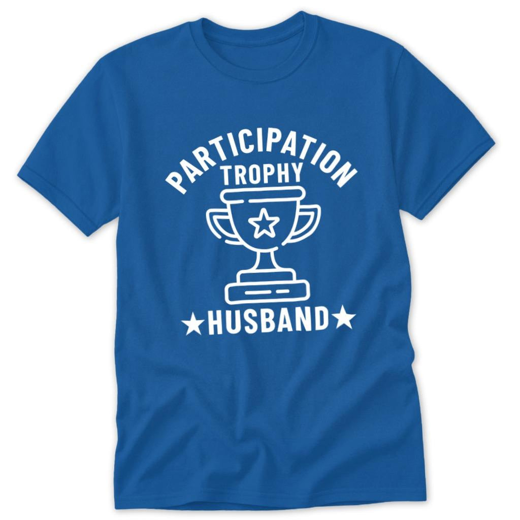 Participation Trophy Husband Classic Tee