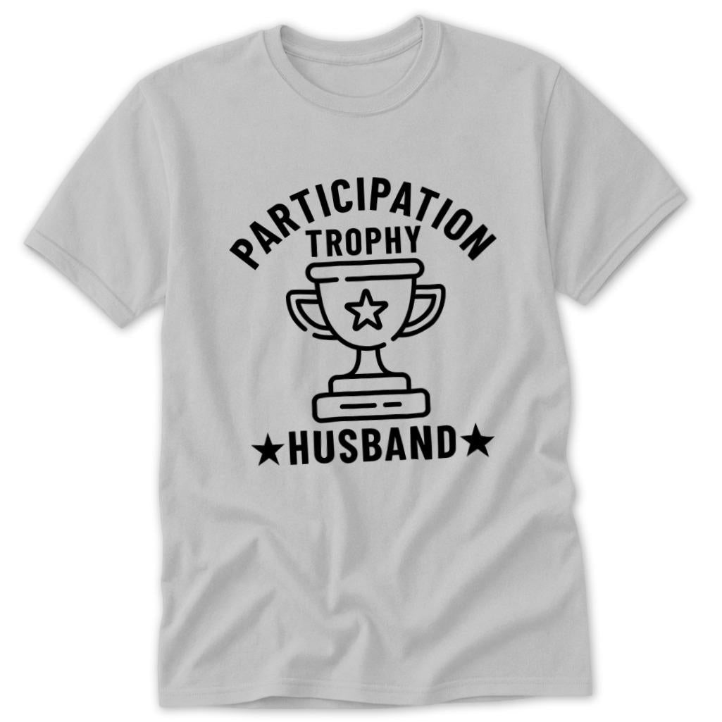Participation Trophy Husband Classic Tee - Sport Grey