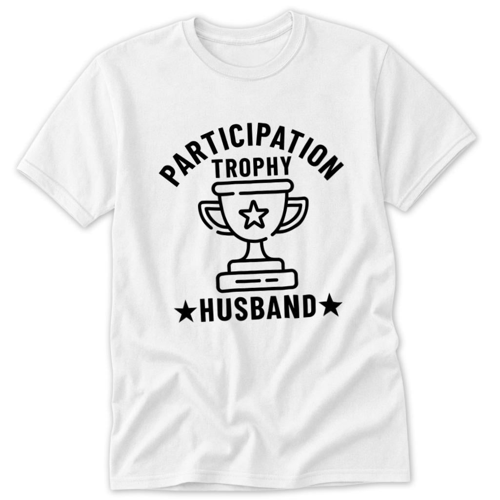 Participation Trophy Husband Classic Tee - White