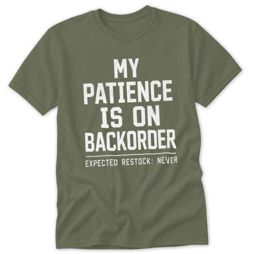 Patience on Backorder Classic Tee