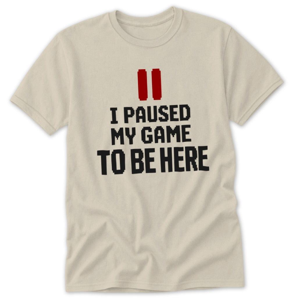 Paused My Game Tee
