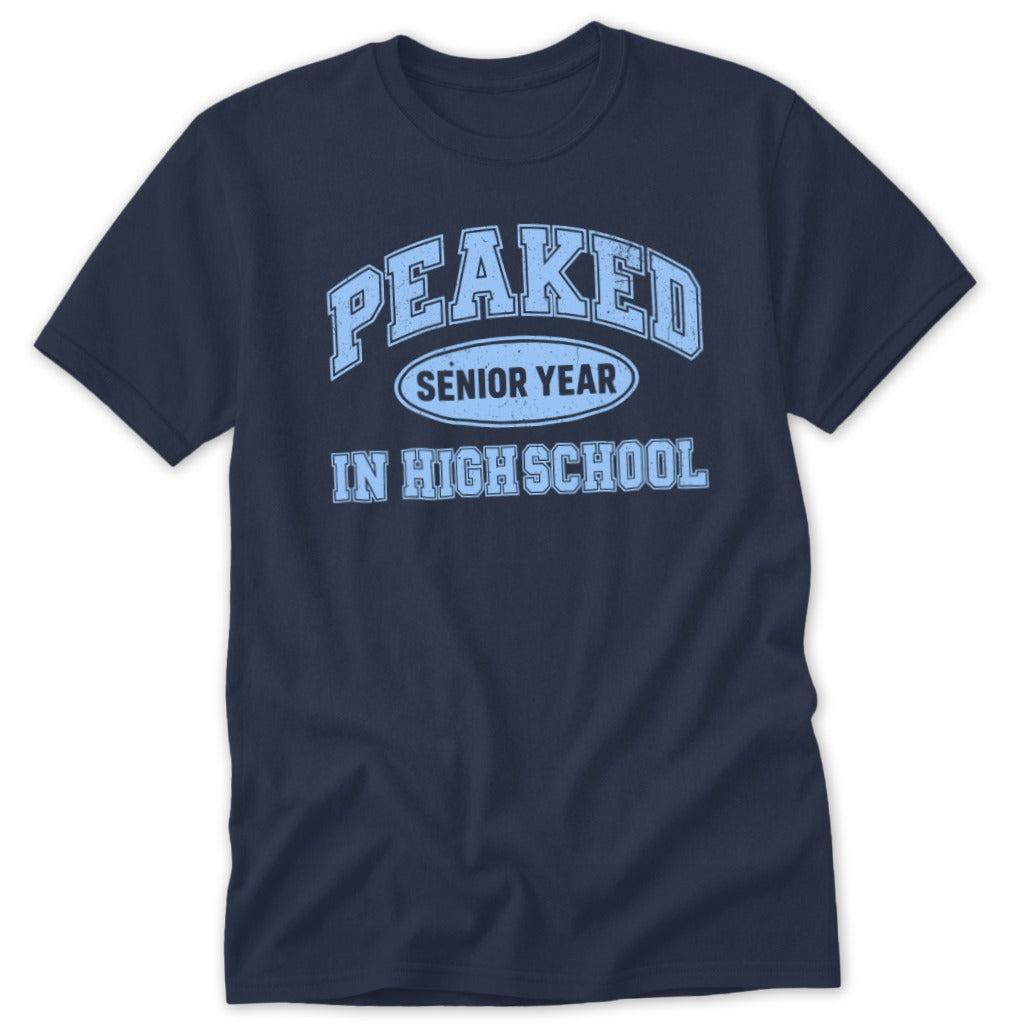 Peaked in High School Classic Tee