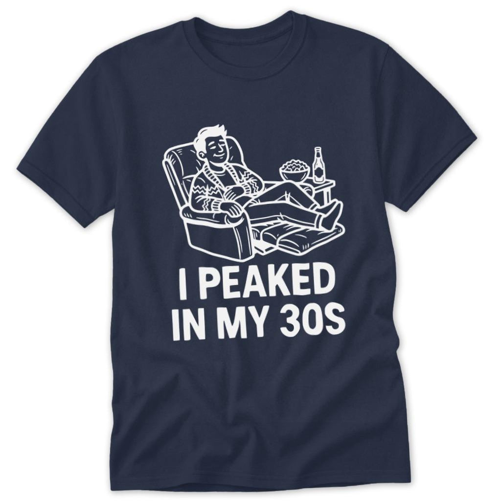 Peaked in My 30s Classic Tee