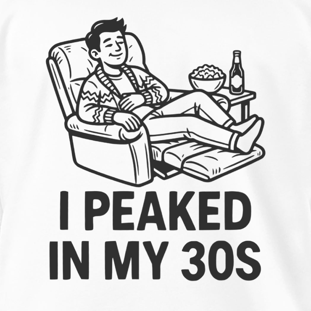 Peaked in My 30s
