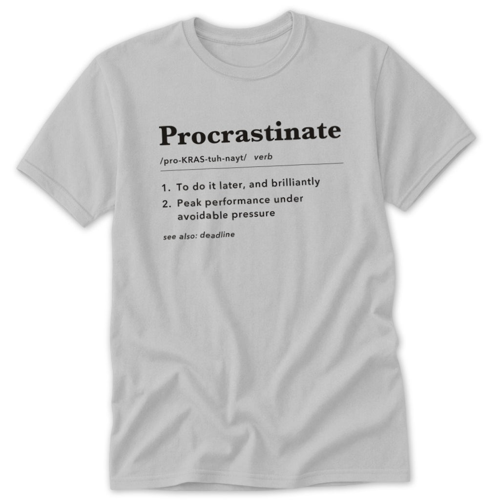 Procrastinate Definition Classic Tee