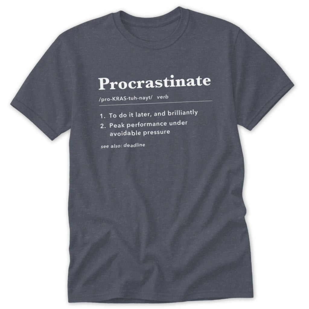 Procrastinate Definition Classic Tee