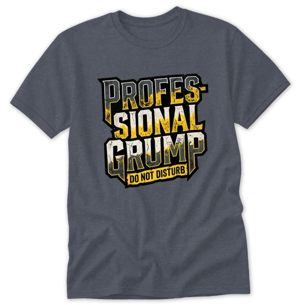 Professional Grump Classic Tee