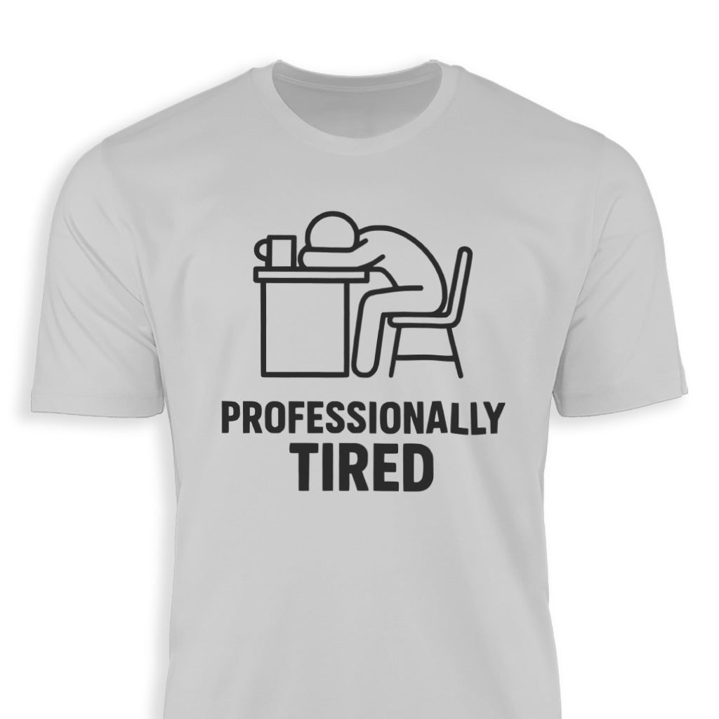 Professionally Tired