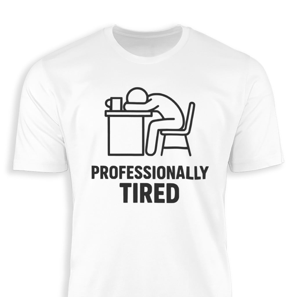 Professionally Tired