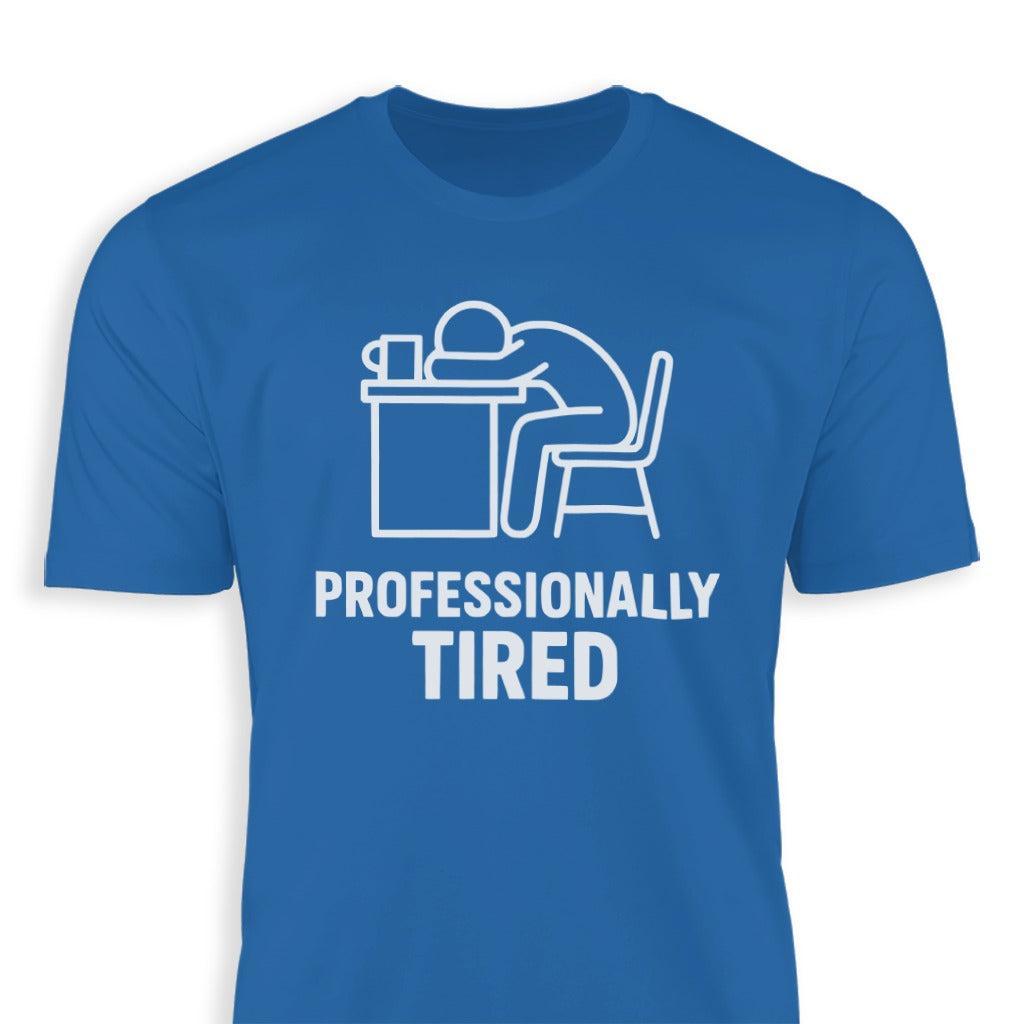 Professionally Tired