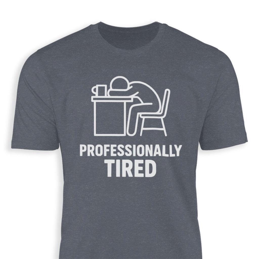 Professionally Tired
