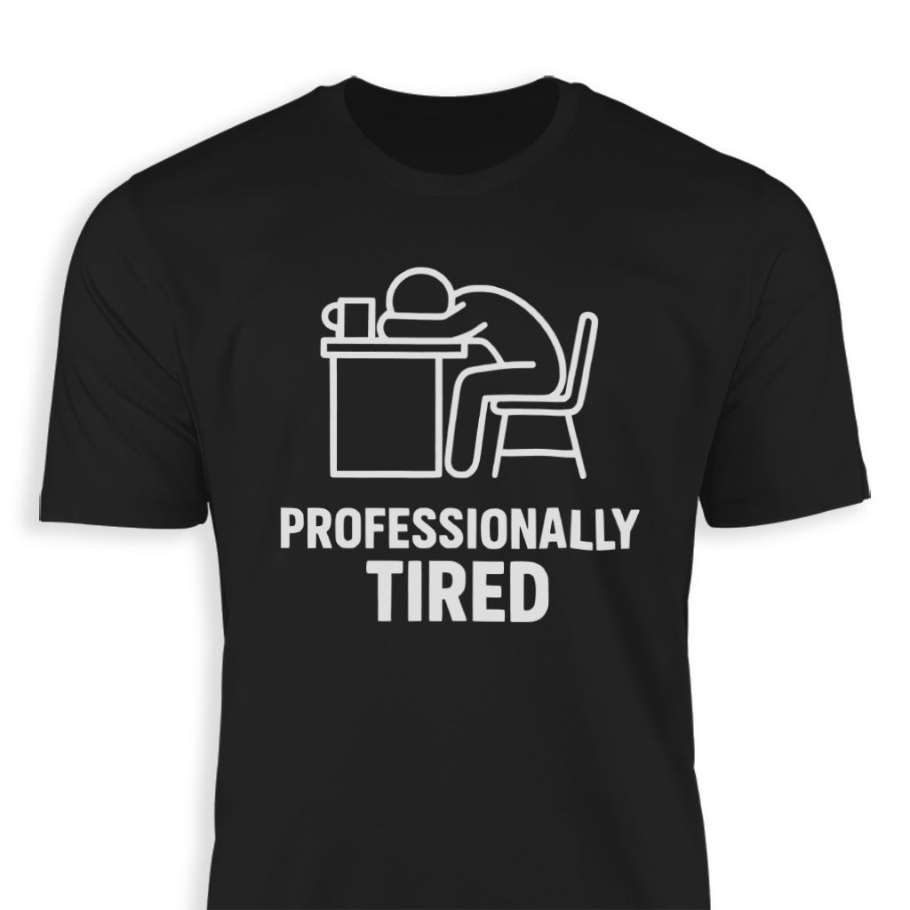 Professionally Tired