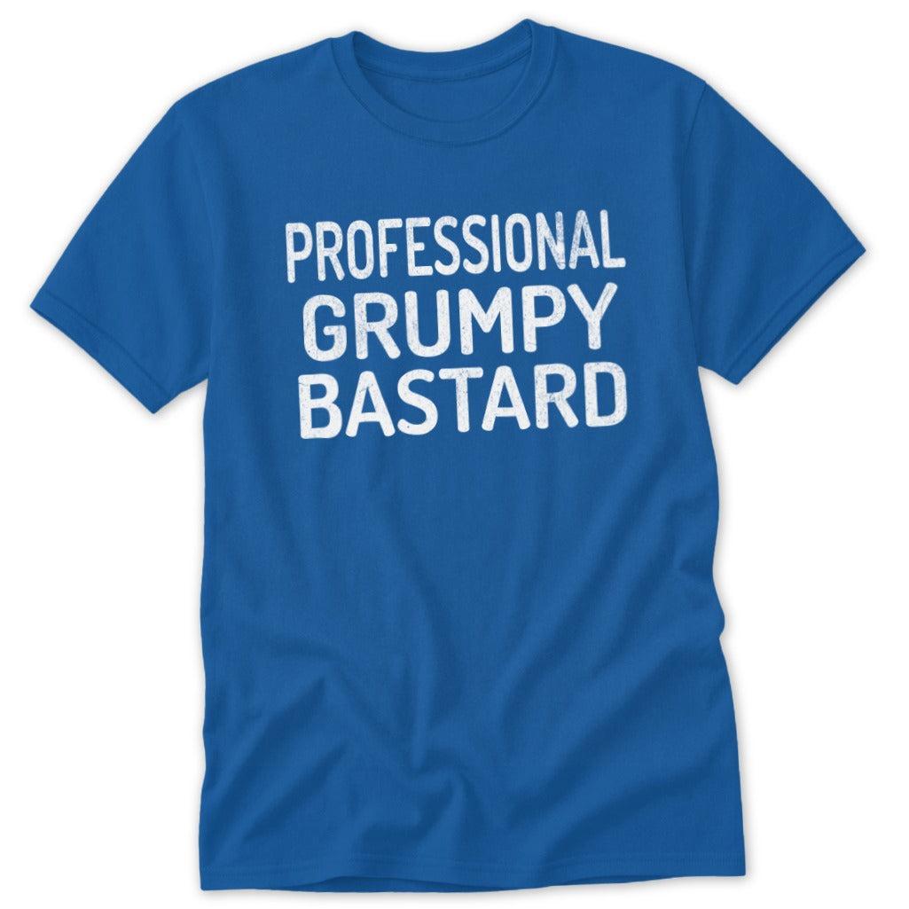 Professsional Grumpy Bastard Classic Tee