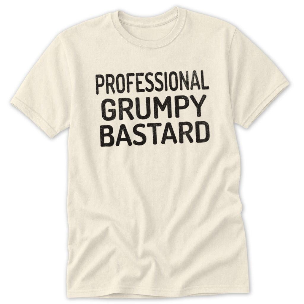 Professsional Grumpy Bastard Classic Tee