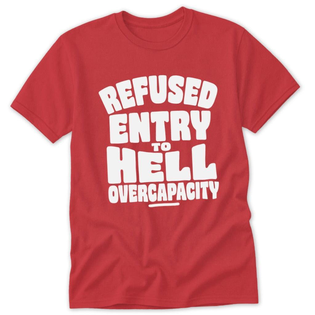Refused Entry to Hell Classic Tee