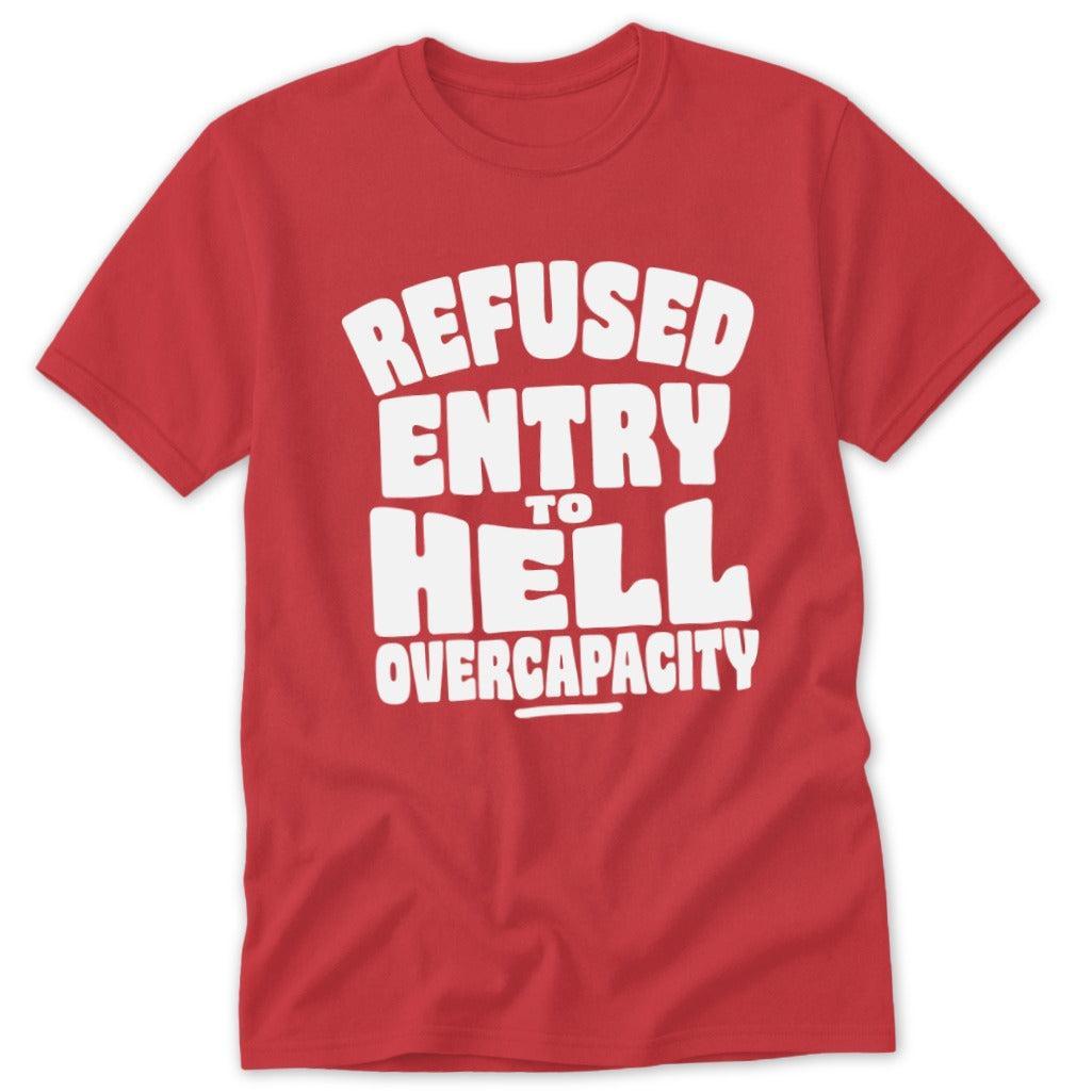 Refused Entry to Hell Classic Tee