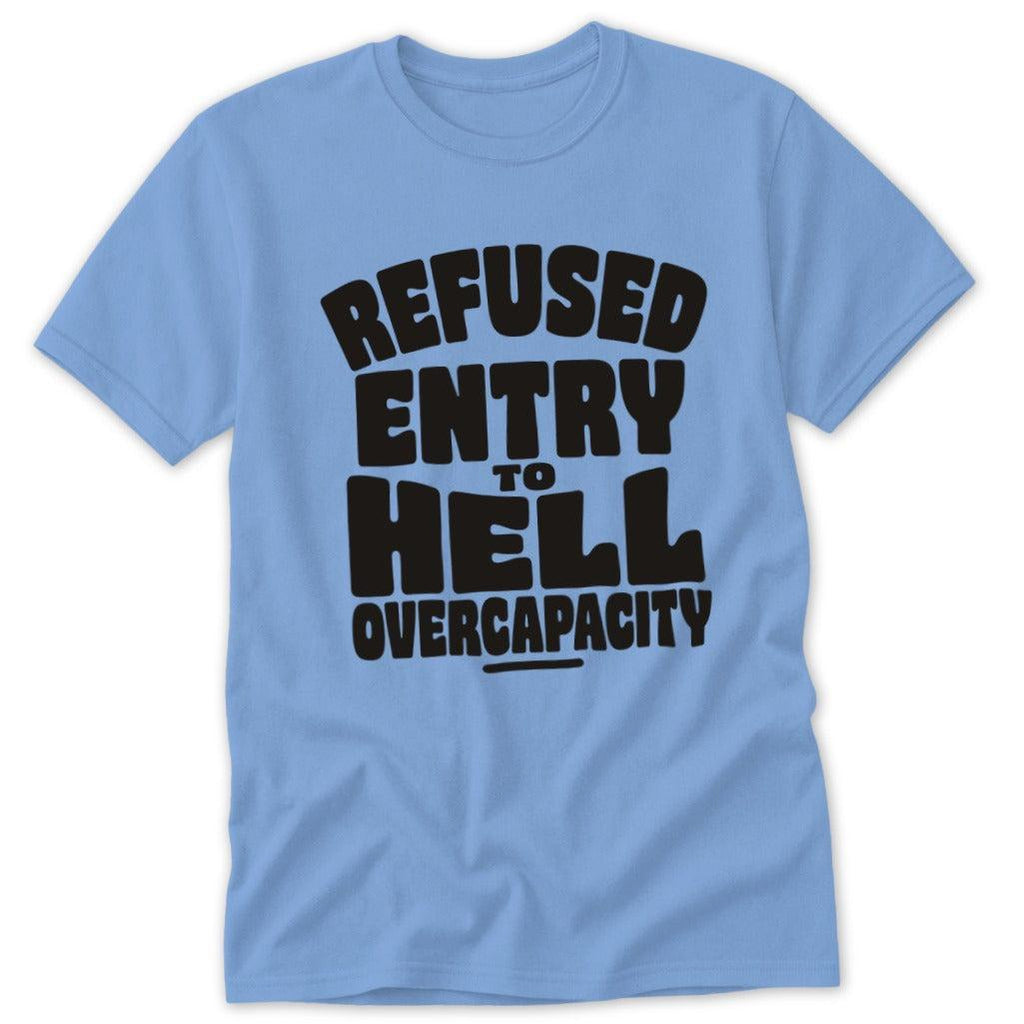 Refused Entry to Hell Classic Tee