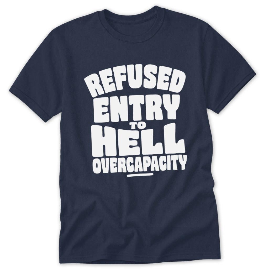 Refused Entry to Hell Classic Tee