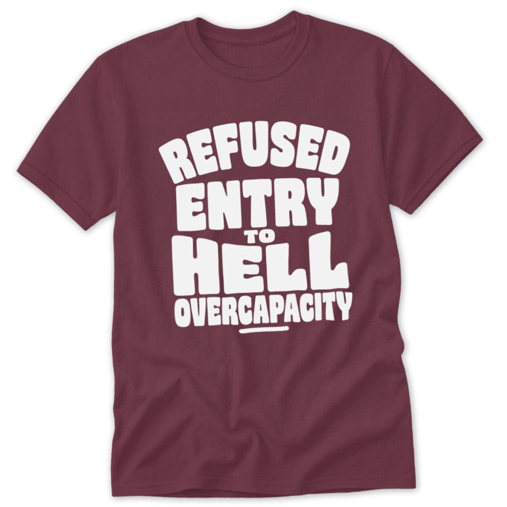Refused Entry to Hell Classic Tee