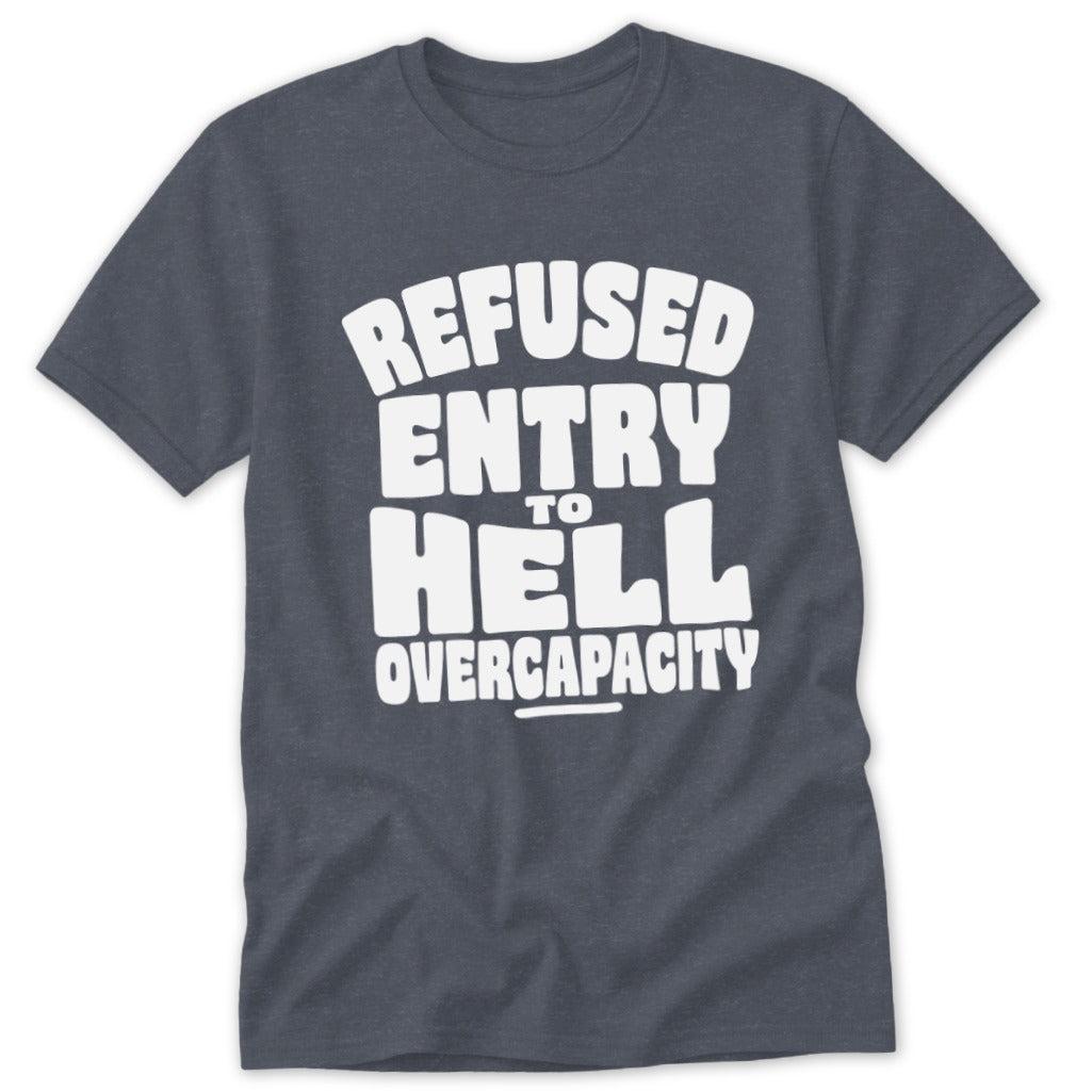 Refused Entry to Hell Classic Tee