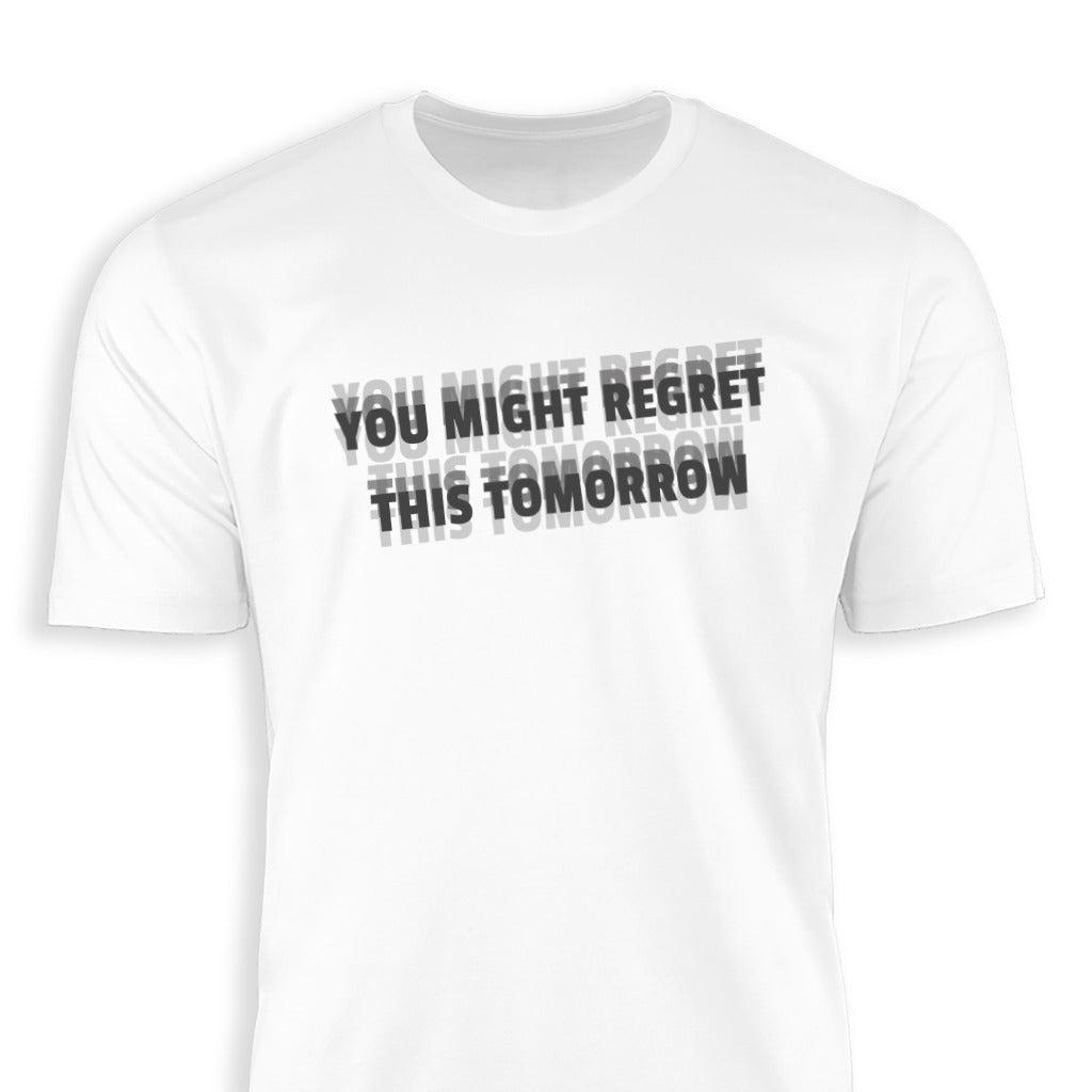 Regret Tomorrow Classic Tee