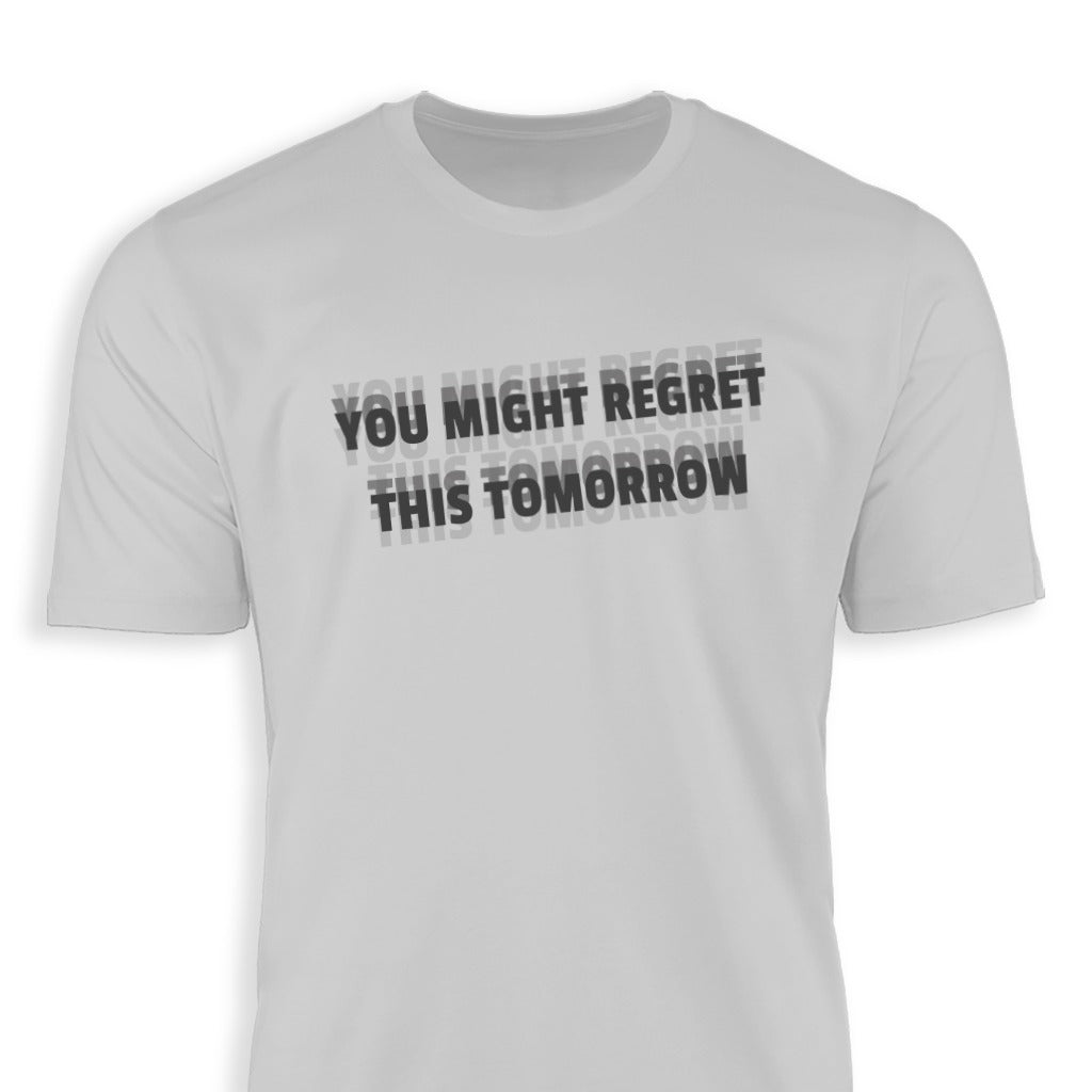 Regret Tomorrow Classic Tee