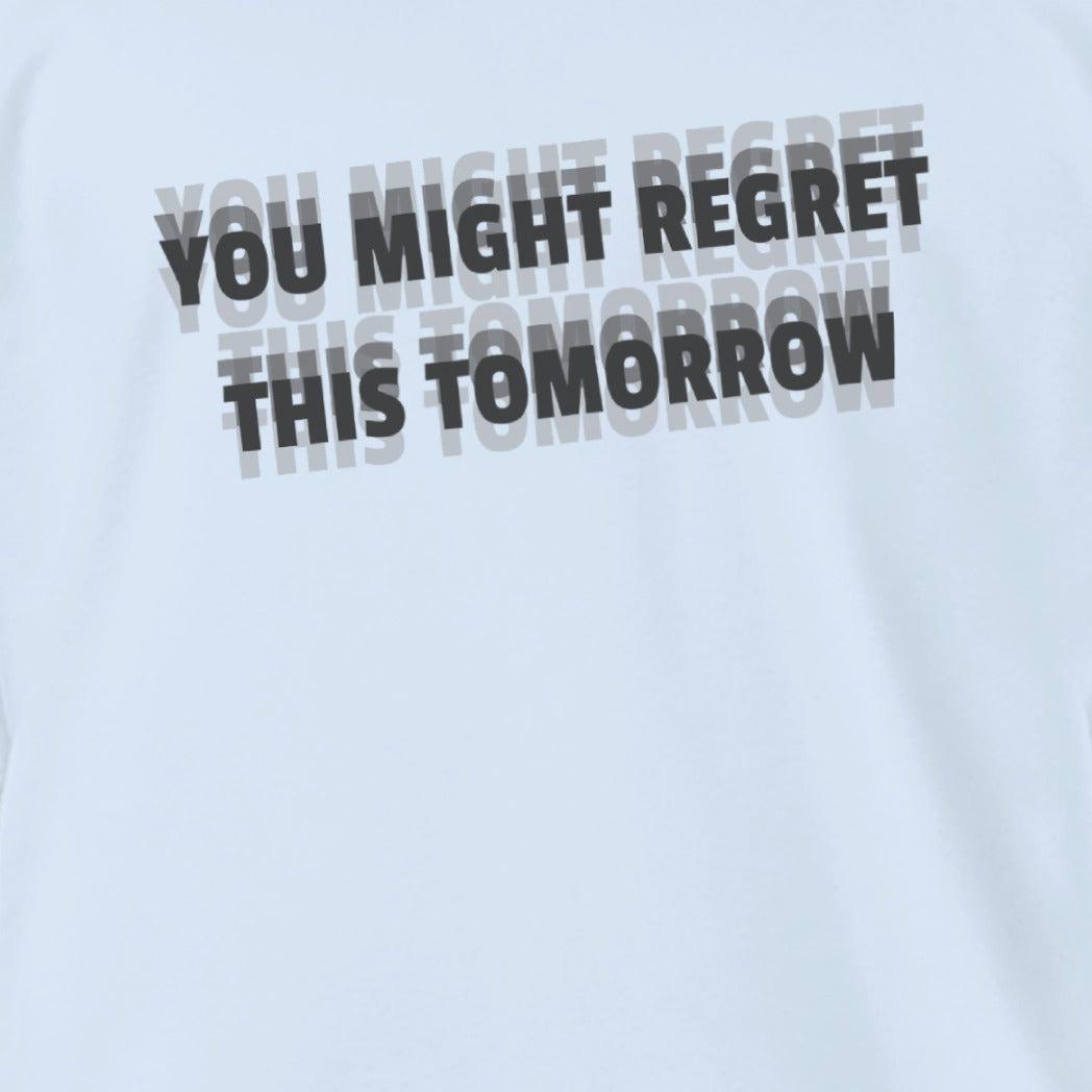 Regret Tomorrow