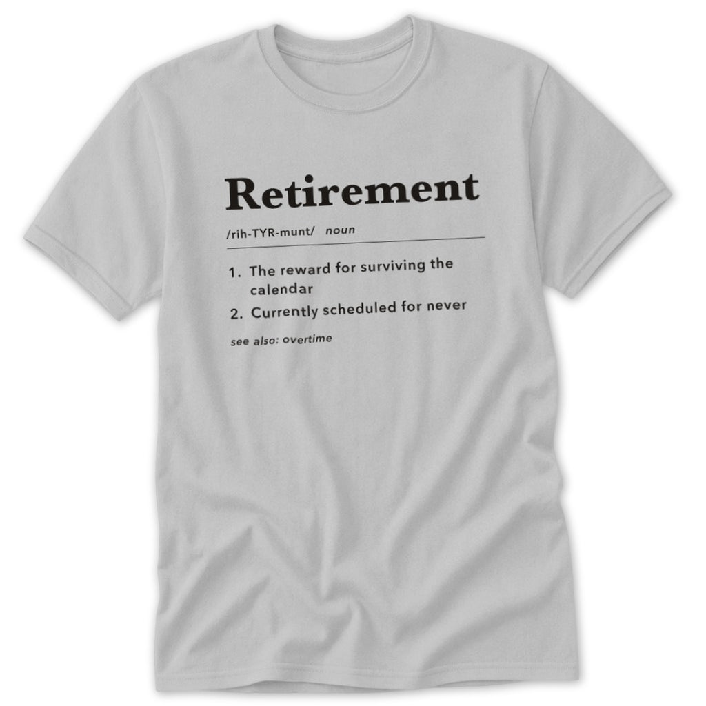 Retirement Definition Classic Tee