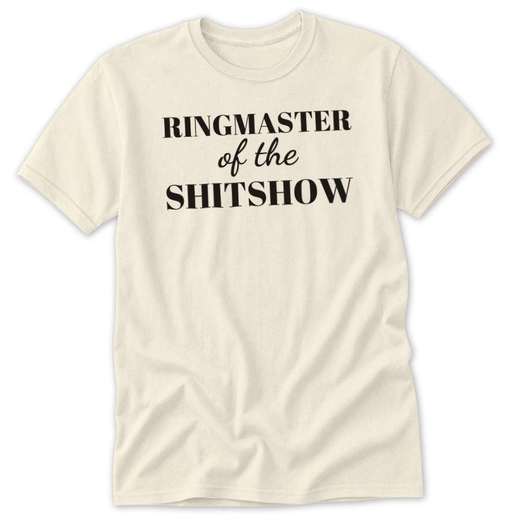 Ringmaster of the Shitshow Classic Tee
