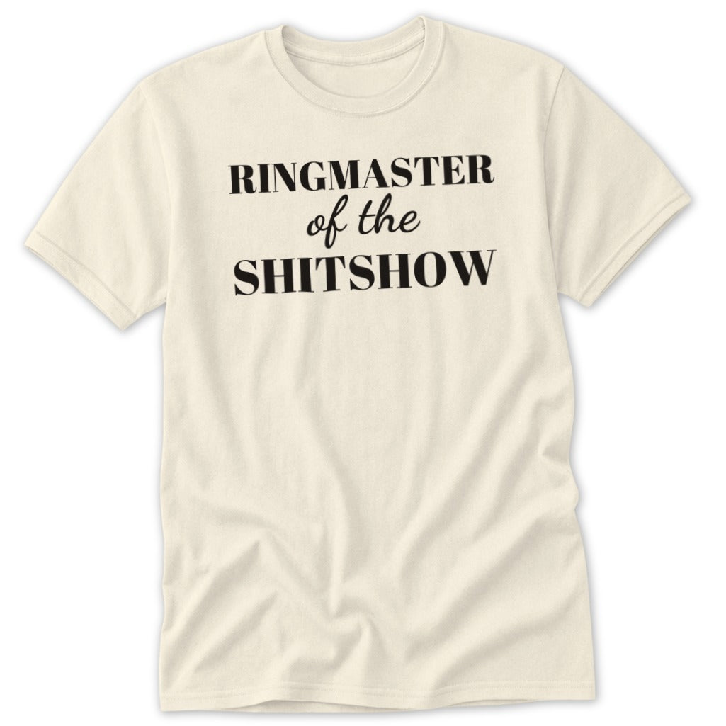 Ringmaster of the Shitshow Classic Tee