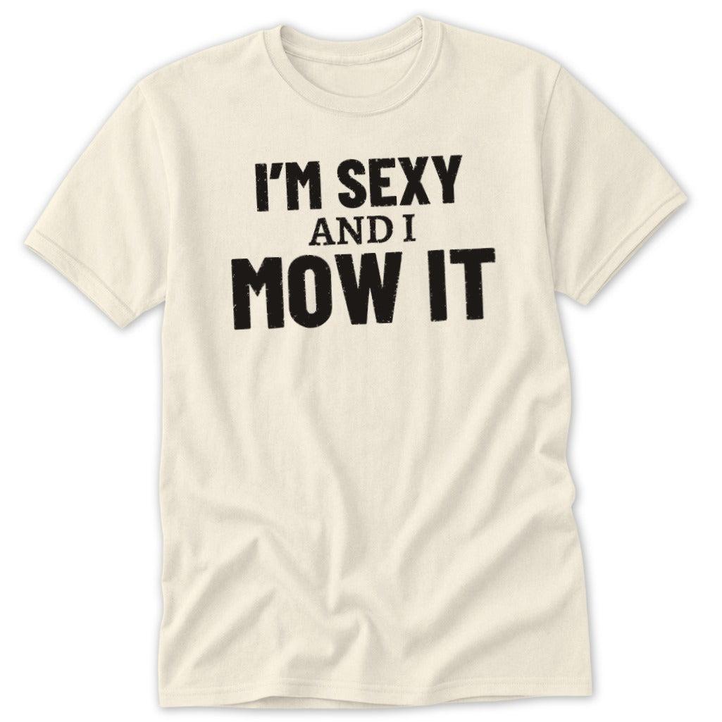 Sexy and I Mow It Classic Tee