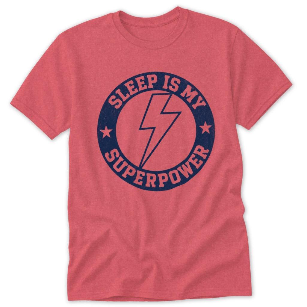 Sleep Is My Superpower Tee