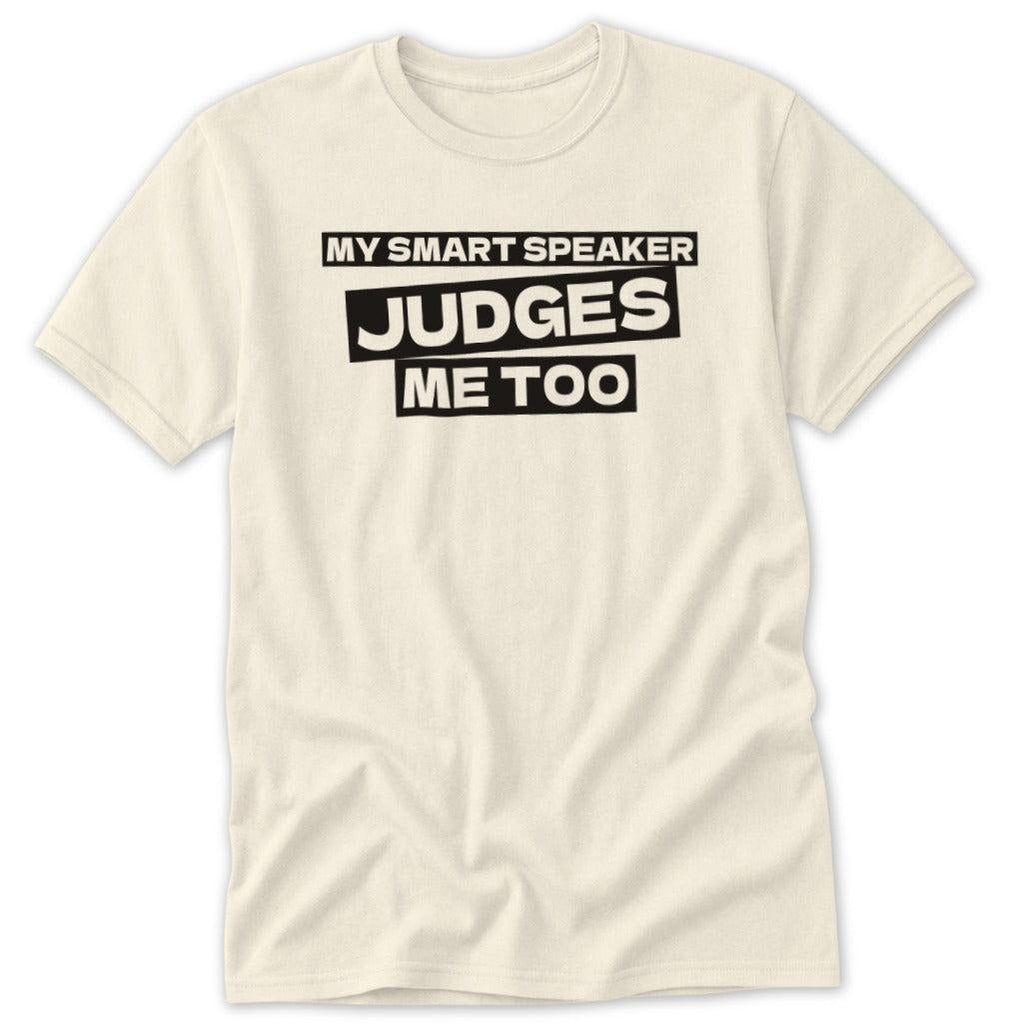 Smart Speaker Judges Me Classic Tee