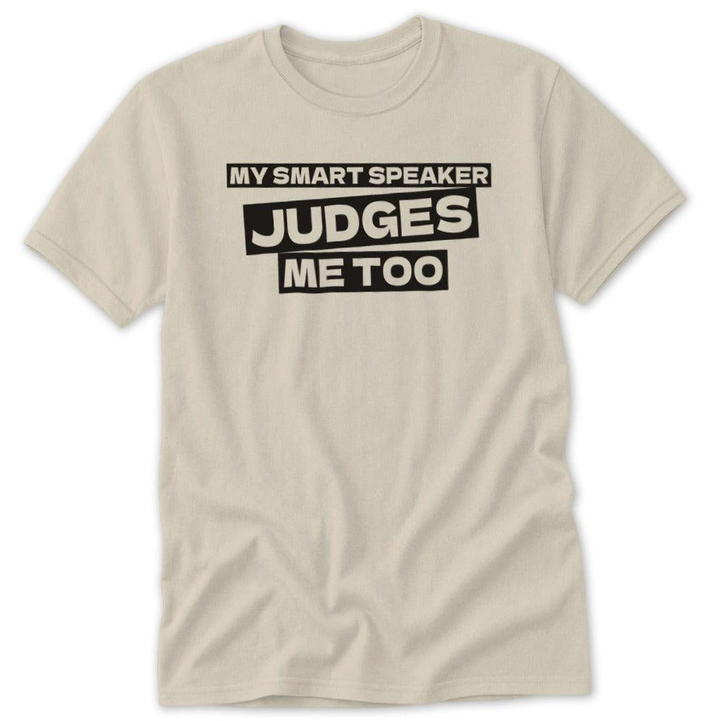 Smart Speaker Judges Me Classic Tee