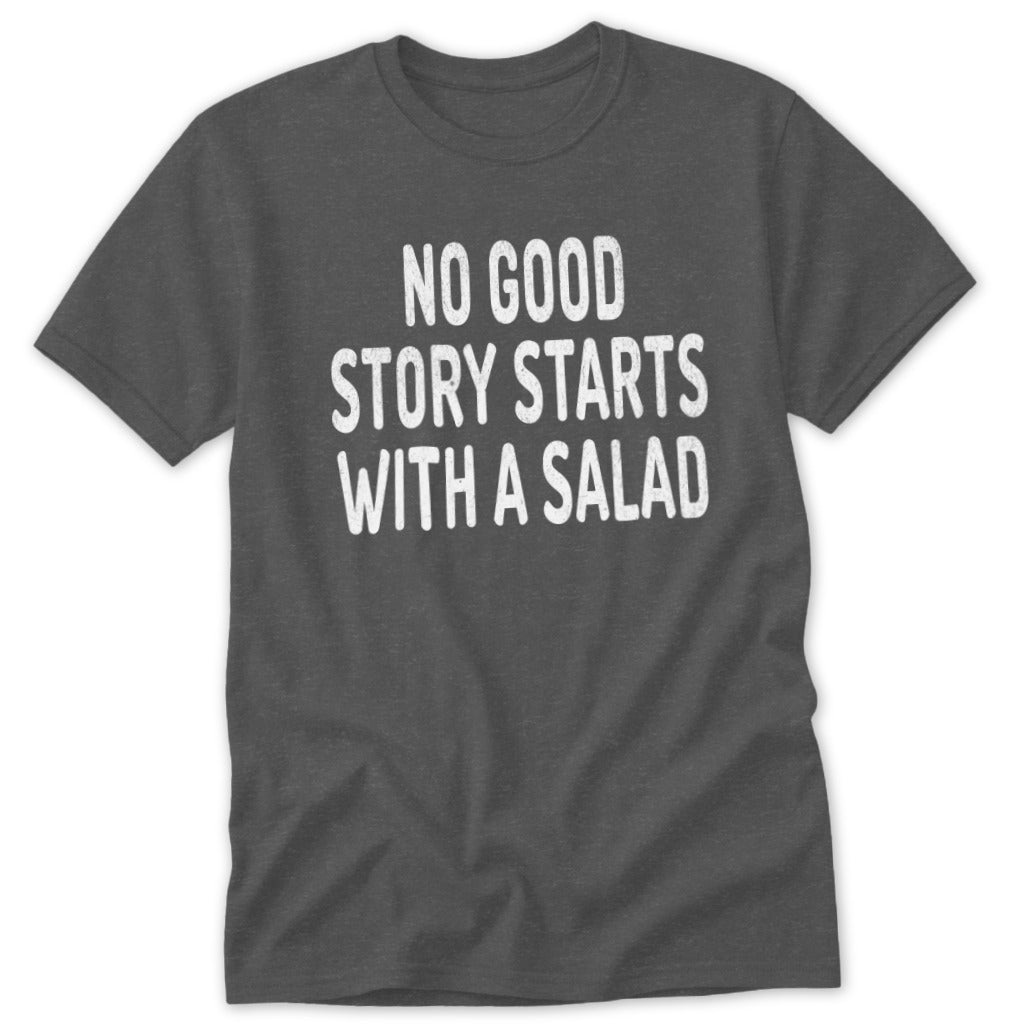 Starts With a Salad Classic Tee
