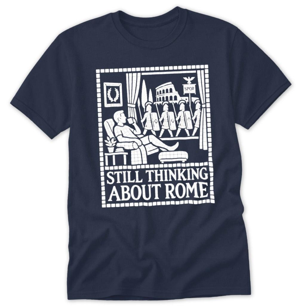 Still Thinking About Rome Classic Tee