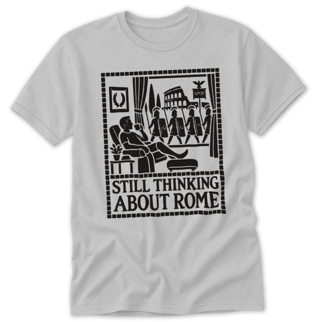 Still Thinking About Rome Classic Tee