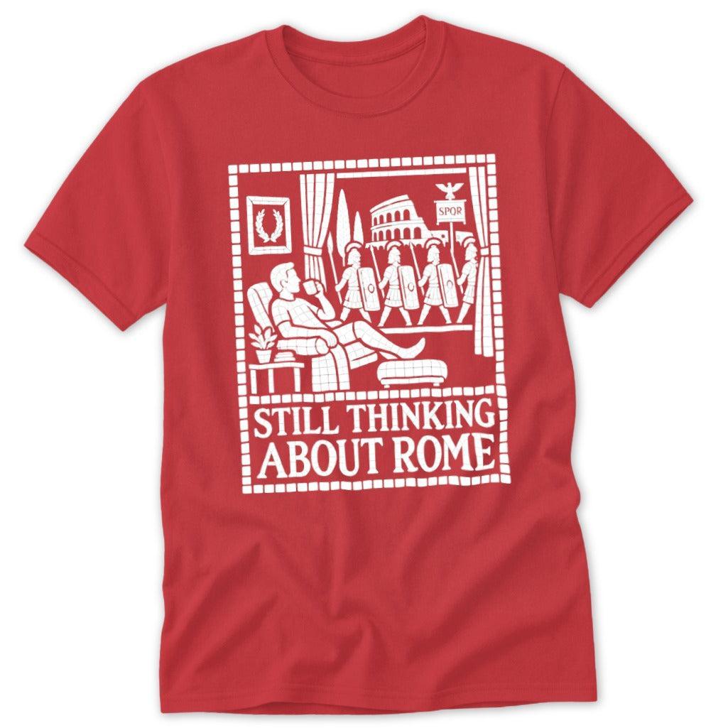 Still Thinking About Rome Classic Tee